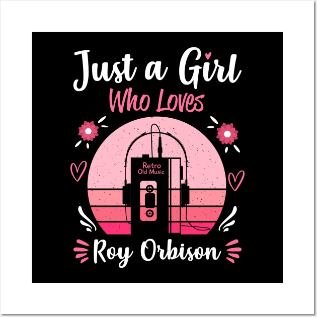 Just A Girl Who Loves Roy Orbison Retro Headphones Wall Art by Cables Skull Design